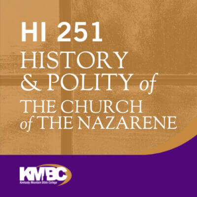 HI 251: History and Polity of the Church of the Nazarene - May 2025 (Class)